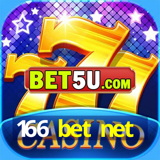 166 bet net