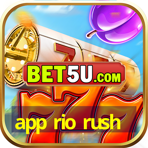 app rio rush