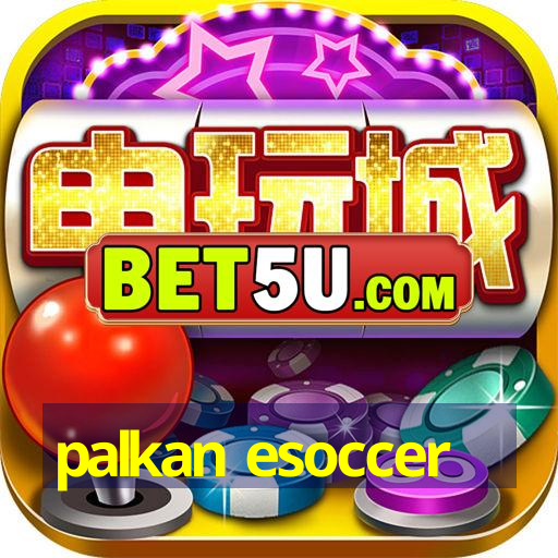 palkan esoccer