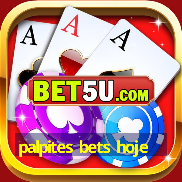 palpites bets hoje