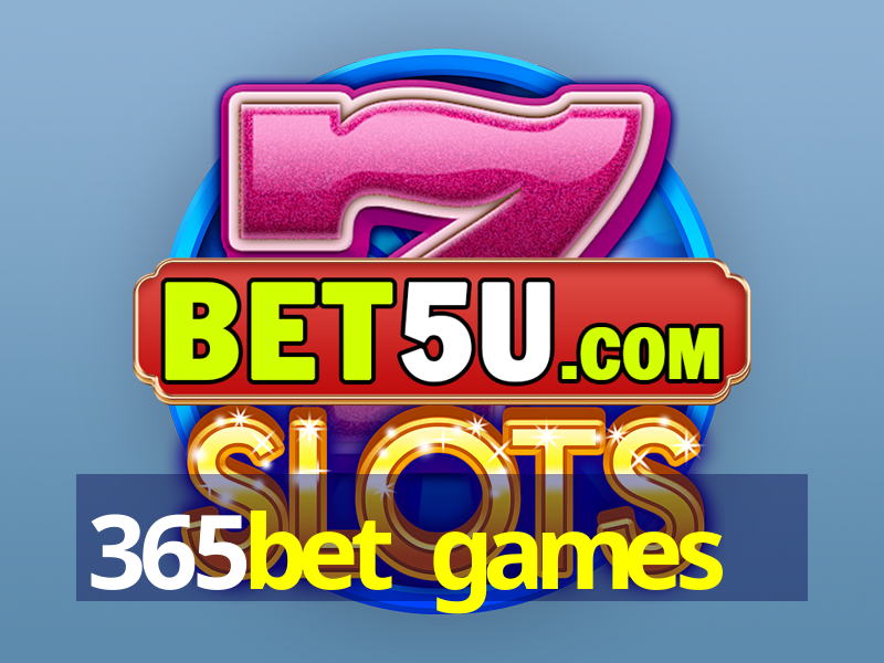 365bet games