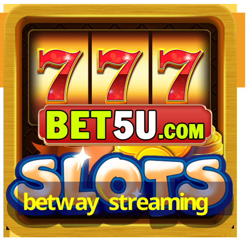 betway streaming