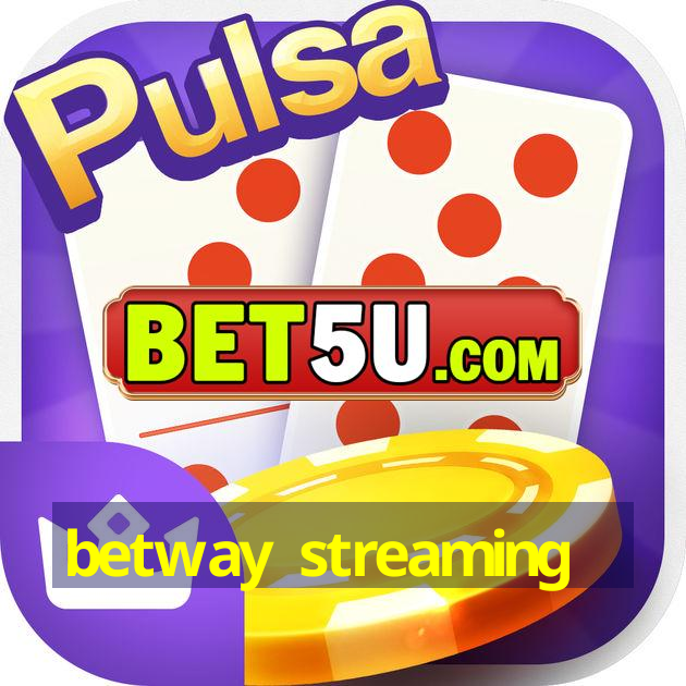 betway streaming