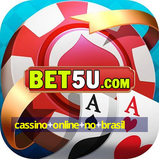 cassino+online+no+brasil