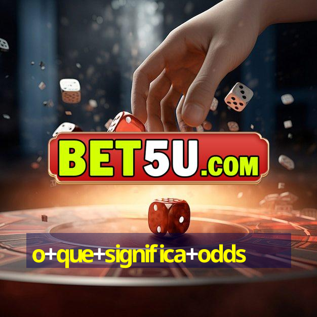 o+que+significa+odds