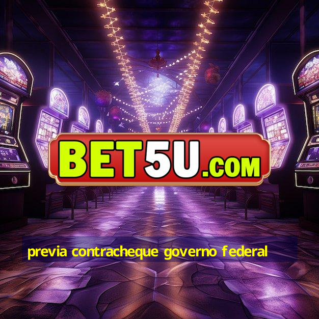 previa contracheque governo federal