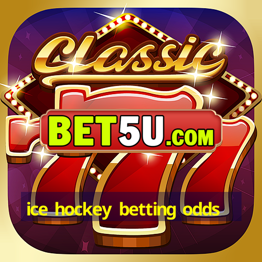 ice hockey betting odds