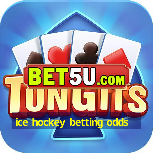 ice hockey betting odds